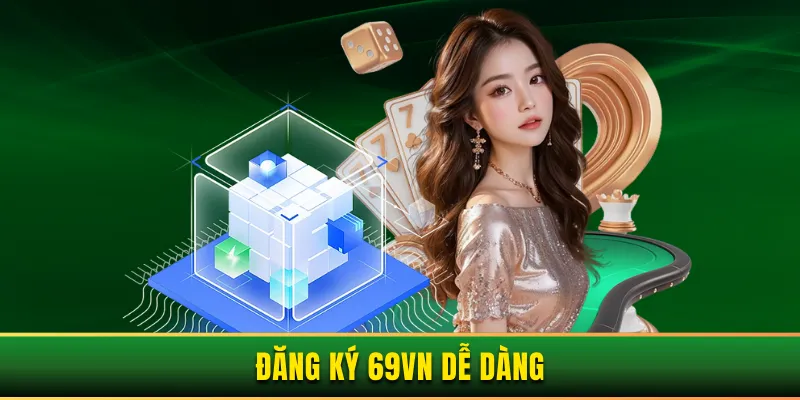 Quy trình đăng ký cực dễ dàng