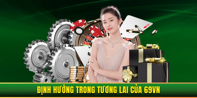 Định hướng nhà cái sẽ phát triển trong tương lai