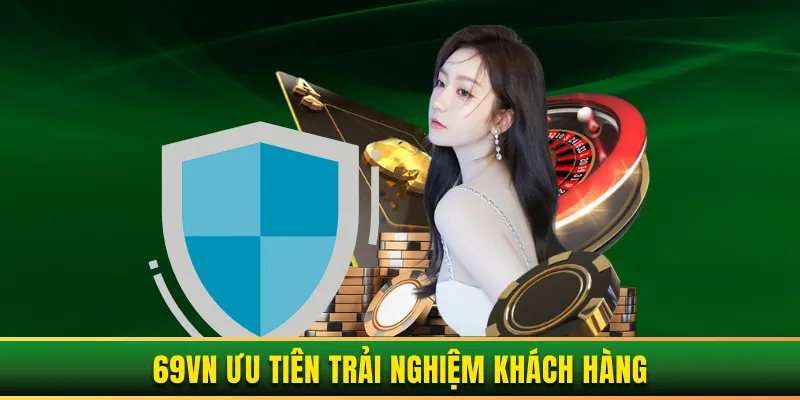 Trải nghiệm khách hàng tối ưu nhất