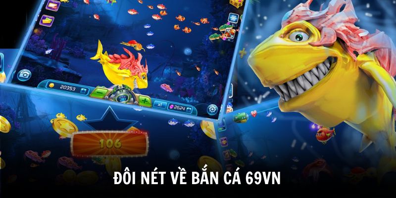 Đôi nét về game bắn cá 69VN