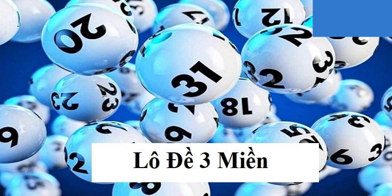 Cụ thể về từng loại hình trong số đề 3 miền