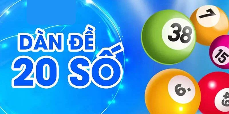 Bỏ túi các mẹo nhỏ để chiến thắng dàn đề 20 số